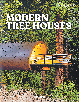 DA BEKOMMT DER AUSDRUCK IN DIE RÖHRE SCHAUEN“ NEUE BEDEUTUNG: COVER DES BILDBANDS „MODERN TREE HOUSES“ AUS DEM TASCHEN COVER: TASCHEN VERLAG VERLAG.