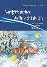 Aus: „Nordfriesisches Weihnachtsbuch“ Geschichten, Gedichte, Bräuche Thomas Steensen (Hrsg.), 2022