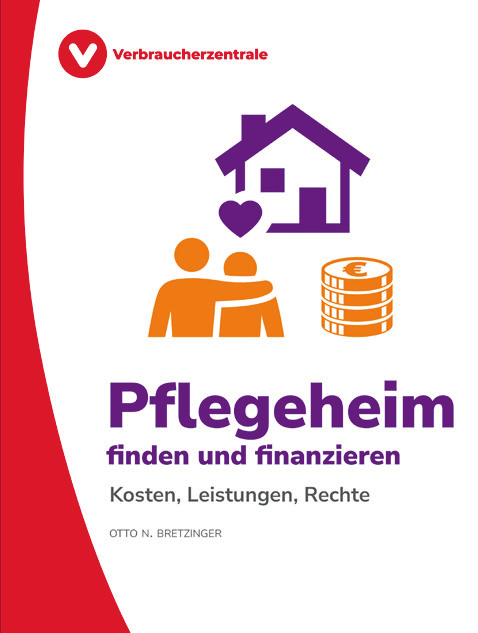 Verbraucherzentrale, Pflegeheim finden und finanzieren