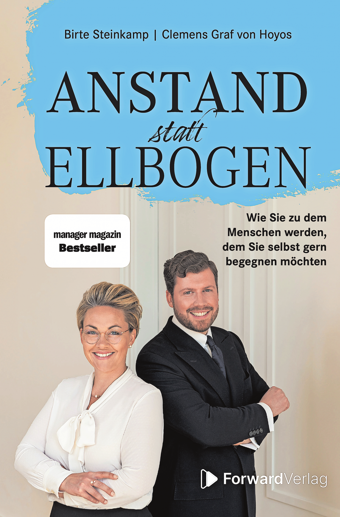 Hummer korrektessen? Laut Co-Autorin Birte Steinkamp zweitrangig: „Kümmern wir uns darum, wie souverän Sie bleiben, wenn er vom Teller fällt.“ Cover: Forward Verlag