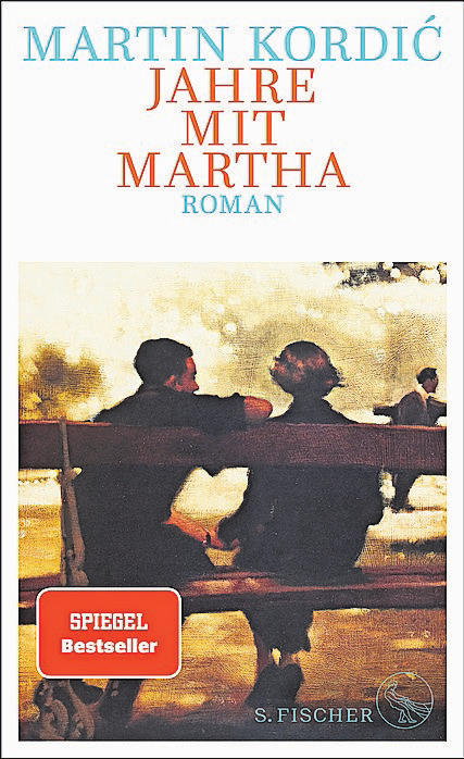 Martin Kordić: Jahre mit Martha. S. Fischer 2022, 288 Seiten, ISBN 978-3-10-397163-7